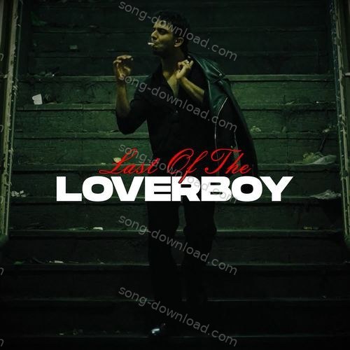 LAST OF THE LOVERBOY Asmay MP3 Download
